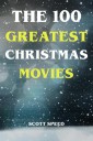 The 100 Greatest Christmas Movies