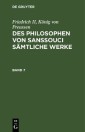 Friedrich II, König von Preussen: Des Philosophen von Sanssouci sämtliche Werke. Band 7