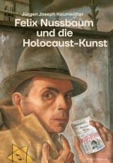 Felix Nussbaum und die Holocaust-Kunst