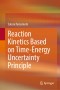 Reaction Kinetics Based on Time-Energy Uncertainty Principle
