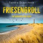 Friesengroll: Ein Nordfriesland-Krimi (Ein Fall für Thamsen & Co. 11)