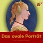 Das ovale Porträt