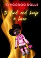 12 Voodoo Dolls to Find and Keep a Lover