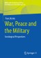 War, Peace and the Military
