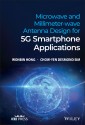 Microwave and Millimeter-wave Antenna Design for 5G Smartphone Applications