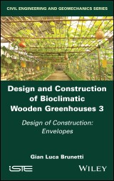 Design and Construction of Bioclimatic Wooden Greenhouses, Volume 3