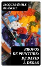 Propos de peinture: de David à Degas