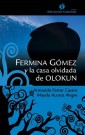Fermina Gómez y la casa olvidada de Olokun