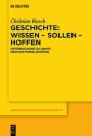 Geschichte: Wissen - Sollen - Hoffen
