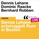 Dennis Lehane schmuggelt Rum in Boston
