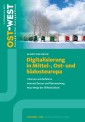 Digitalisierung in Mittel-, Ost- und Südosteuropa