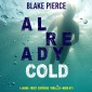 Already Cold (A Laura Frost FBI Suspense Thriller-Book 11)