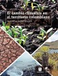 El cambio climático en el territorio colombiano