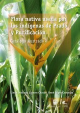 Flora nativa usada por los indígenas de Prado y Purificación