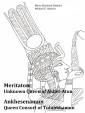 Meritaton, The Unknown Queen of Akhet-Aton and Ankhesenamun, The Queen Consort of Tutankhamun