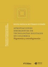 Apropiaciones emergentes de tecnologías digitales en Colombia