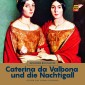 Caterina da Valbona und die Nachtigall