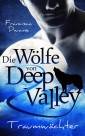 Die Wölfe von Deep Valley - Traumwächter