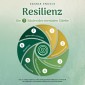 Resilienz - Die 7 Säulen der mentalen Stärke: Wie du Stress abbaust und Depressionen vorbeugst. Für mehr Gelassenheit und innere Stärke im Alltag und Beruf