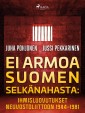 Ei armoa Suomen selkänahasta: Ihmisluovutukset Neuvostoliittoon 1944-1981