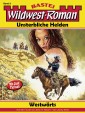 Wildwest-Roman - Unsterbliche Helden 9
