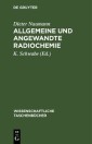 Allgemeine und angewandte Radiochemie
