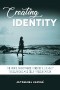 Creating Identity