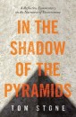 In the Shadow of the Pyramids