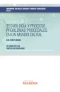 Tecnología y Proceso. Problemas procesales en un mundo digital-Cuadernos digitales. Derecho y Nuevas Tecnologías