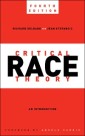 Critical Race Theory, Fourth Edition