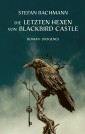 Die letzten Hexen von Blackbird Castle