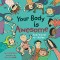 Your Body is Awesome (2nd edition)