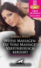 Heiße Massagen: Die Yoni Massage - Verführerisch berührt | Erotik Audio Story | Erotisches Hörbuch