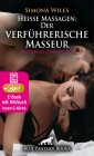 Heiße Massagen: Der verführerische Masseur | Erotik Audio Story | Erotisches Hörbuch