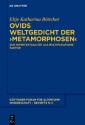 Ovids Weltgedicht der ›Metamorphosen‹