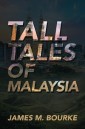 Tall Tales of Malaysia