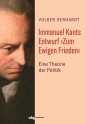 Immanuel Kants Entwurf ›Zum Ewigen Frieden‹