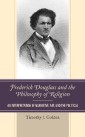 Frederick Douglass and the Philosophy of Religion