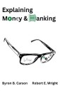 Explaining Money and Banking