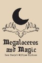Megaloceros and Magic