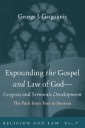 Expounding the Gospel and Law of God-Exegesis and Sermonic Development