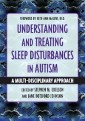 Understanding and Treating Sleep Disturbances in Autism