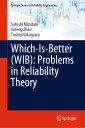 Which-Is-Better (WIB): Problems in Reliability Theory