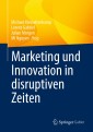 Marketing und Innovation in disruptiven Zeiten