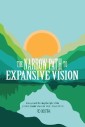 The Narrow Path to Expansive Vision