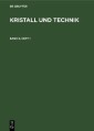 Kristall und Technik. Band 6, Heft 1
