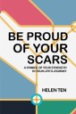 Be Proud of Your Scars