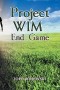 Project Wim - End Game