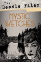 The Beadle Files: Mystic Sketches