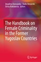 The Handbook on Female Criminality in the Former Yugoslav Countries